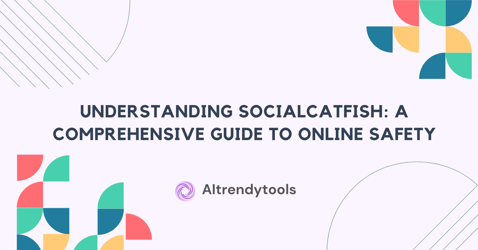 Understanding Socialcatfish: A Comprehensive Guide to Online Safety - AItrendytools